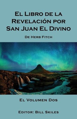 El Libro de la  Revelación por  San Juan El Divino