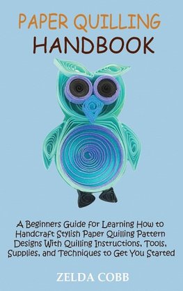 Paper Quilling Handbook