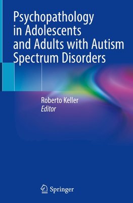 Psychopathology in Adolescents and Adults with Autism Spectrum Disorders