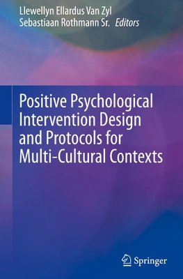 Positive Psychological Intervention Design and Protocols for Multi-Cultural Contexts