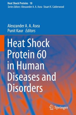 Heat Shock Protein 60 in Human Diseases and Disorders