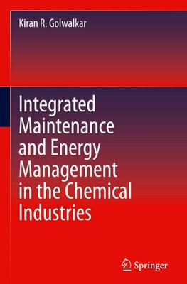 Integrated Maintenance and Energy Management in the Chemical Industries