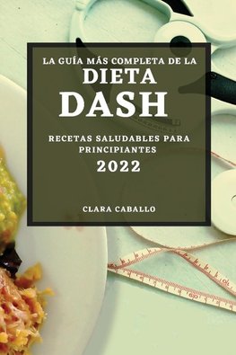 LA GUÍA MÁS COMPLETA DE LA DIETA DASH 2022