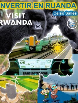 INVERTIR EN RUANDA - VISIT RWANDA - Celso Salles