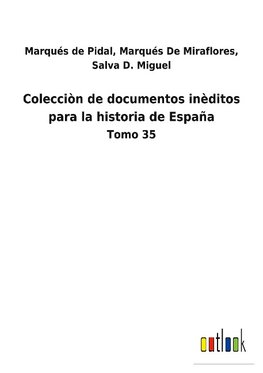 Colecciòn de documentos inèditos para la historia de España