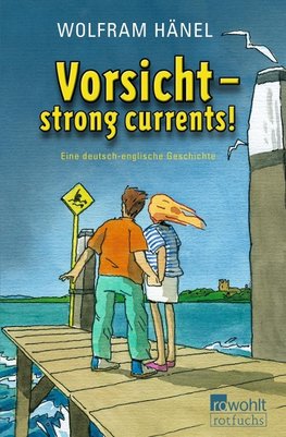 Vorsicht - strong currents!