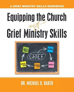 Equipping the Church  with  Grief Ministry Skills