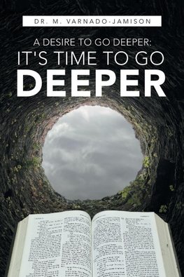 A Desire to Go Deeper