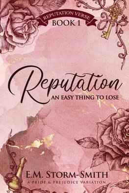 Reputation, An Easy Thing to Lose