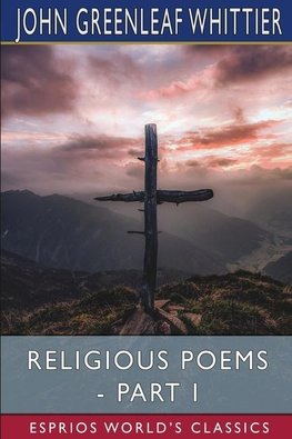 Religious Poems - Part I (Esprios Classics)