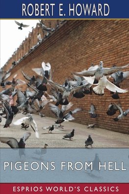 Pigeons from Hell (Esprios Classics)