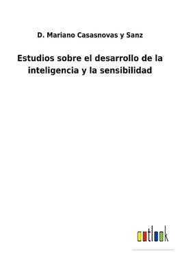 Estudios sobre el desarrollo de la inteligencia y la sensibilidad