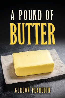 A Pound of Butter