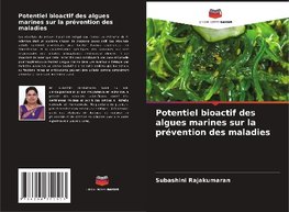 Potentiel bioactif des algues marines sur la prévention des maladies