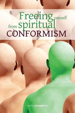 Freeing oneself from spiritual conformism