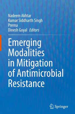 Emerging Modalities in Mitigation of Antimicrobial Resistance