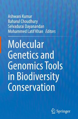 Molecular Genetics and Genomics Tools in Biodiversity Conservation