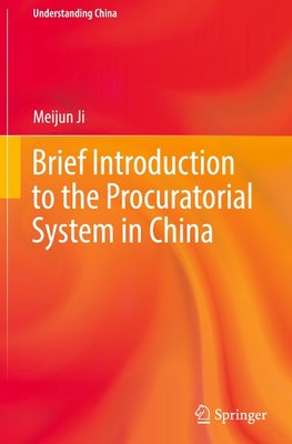 Brief Introduction to the Procuratorial System in China