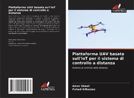 Piattaforma UAV basata sull'IoT per il sistema di controllo a distanza