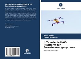 IoT-basierte UAV-Plattform für Fernsteuerungssysteme