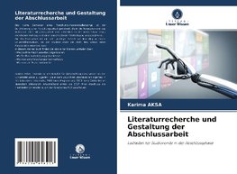 Literaturrecherche und Gestaltung der Abschlussarbeit