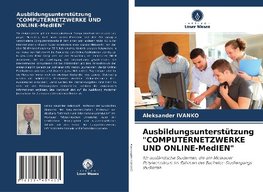 Ausbildungsunterstützung "COMPUTERNETZWERKE UND ONLINE-MedIEN"