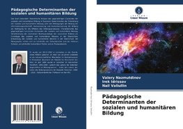 Pädagogische Determinanten der sozialen und humanitären Bildung