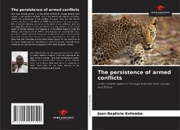 The persistence of armed conflicts