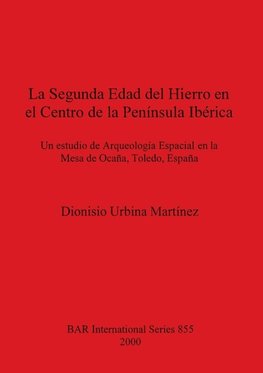 La Segunda Edad del Hierro en el Centro de la Península Ibérica