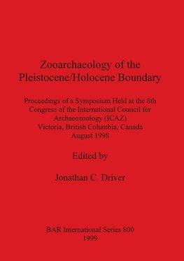 Zooarchaeology of the Pleistocene/Holocene Boundary