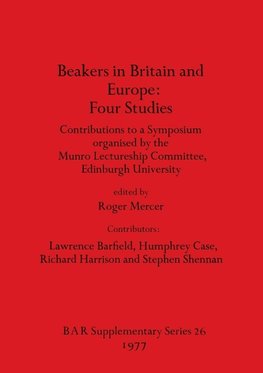 Beakers in Britain and Europe - Four Studies