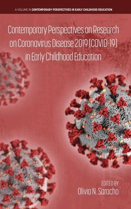 Contemporary Perspectives on Research on Coronavirus Disease 2019 (COVID-19) in Early Childhood Education