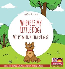 Where Is My Little Dog? - Wo ist mein kleiner Hund?