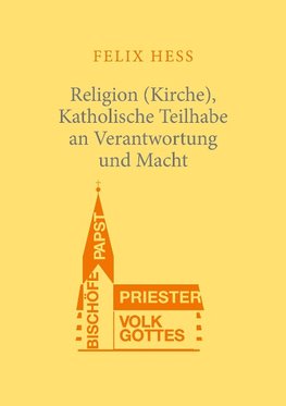 Religion (Kirche), Katholische Teilhabe an Verantwortung und Macht