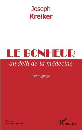 Le bonheur au-delà de la médecine