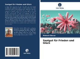 Saatgut für Frieden und Glück