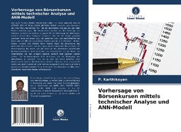 Vorhersage von Börsenkursen mittels technischer Analyse und ANN-Modell