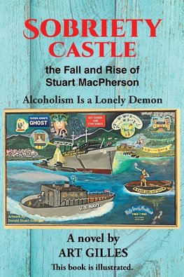 Sobriety Castle the Fall and Rise of Stuart MacPherson