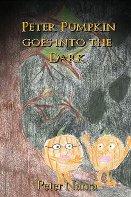 PETER PUMPKIN GOES INTO THE DARK