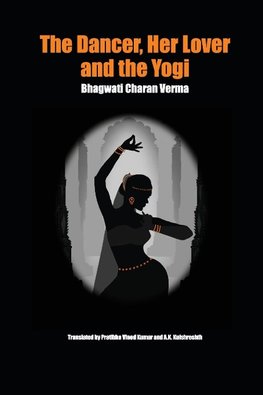 The Dancer, Her Lover and the Yogi