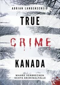 True Crime Kanada