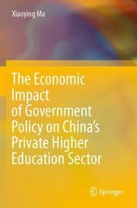 The Economic Impact of Government Policy on China's Private Higher Education Sector