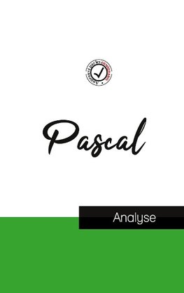 Blaise Pascal (étude et analyse complète de sa pensée)