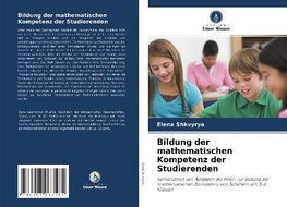 Bildung der mathematischen Kompetenz der Studierenden