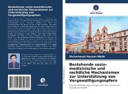 Bestehende sozio-medizinische und rechtliche Mechanismen zur Unterstützung von Vergewaltigungsopfern