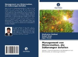 Management von Miniermotten, die Süßorangen befallen