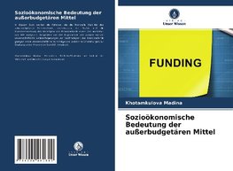 Sozioökonomische Bedeutung der außerbudgetären Mittel