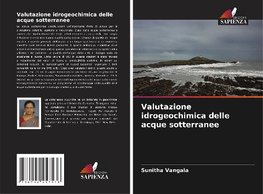 Valutazione idrogeochimica delle acque sotterranee