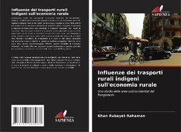 Influenze dei trasporti rurali indigeni sull'economia rurale