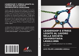 LEADERSHIP E STRESS LEGATO AL LAVORO NELLA SOCIETÀ UNIVERSITARIA LASALLIANA